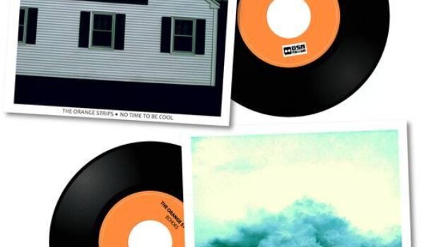 The Orange Strips - Dvostruki single No Time To Be Cool/Echoes