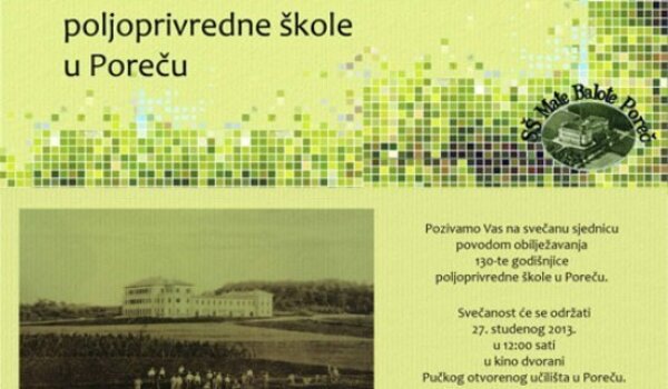 Poziv na svečanu sjednicu povodom 130-te godišnjice poljoprivredne škole u Poreču