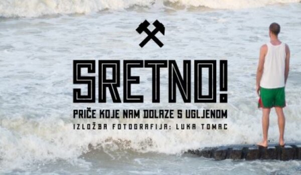 Otvorenje izložbe pod nazivom 'Sretno! Priče koje nam dolaze s ugljenom'