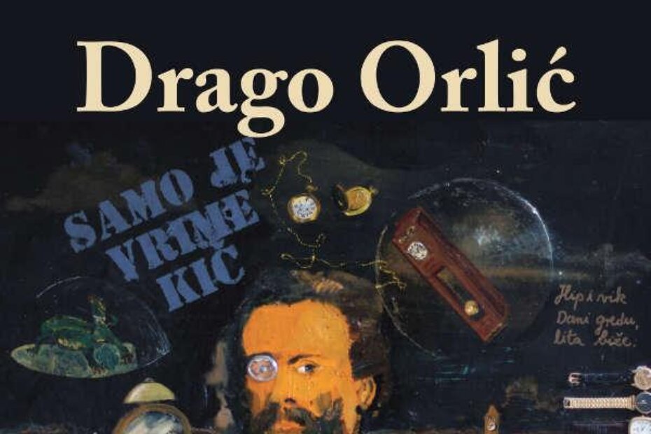 Drago Orlić: Samo je vrime kič (plakat)