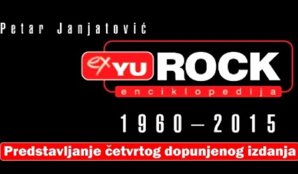 Ex Yu rock enciklopedija 1960 - 2015 Petak, 14. Listopada  u Rojcu