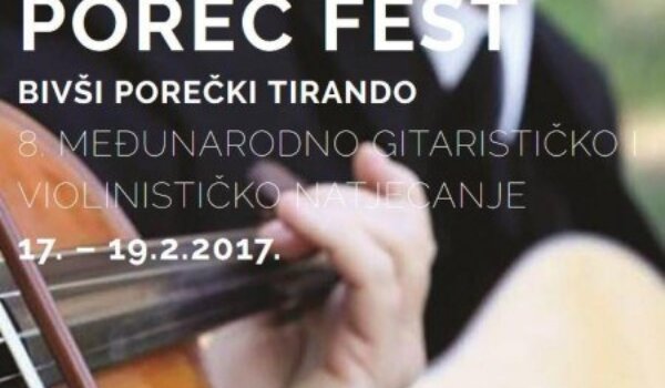 Poreč Fest - 8. Međunarodno gitarističko i violinističko natjecanje