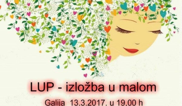LUP u ponedjeljak otvara 'Izložbu u malom'