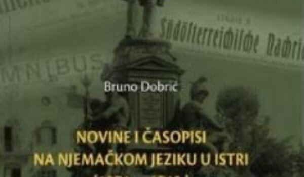 Predstavljanje knjige Brune Dobrića "Novine i časopisi na njemačkom jeziku u Istri (1871.-1918.)" u Puli