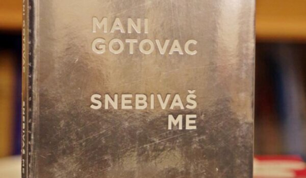 Primjerak romana 'Snebivaš me' Mani Gotovac otvoren za poruke čitatelja