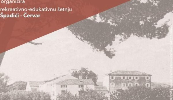 Međunarodni dan muzeja 2017. u šetnji od Špadića do Červara