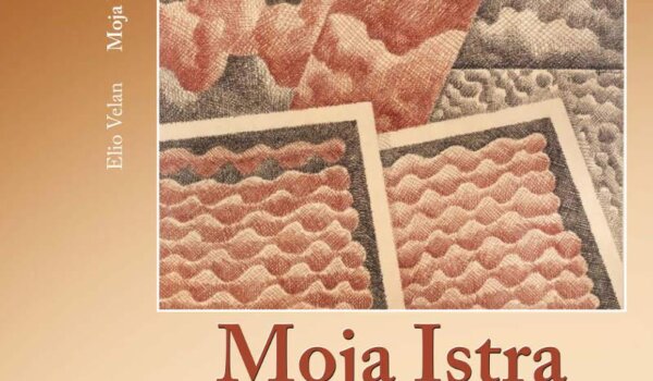 Moja Istra: ispovijesti i svjedočanstva - predstavljanje knjige novinara Elia Velana