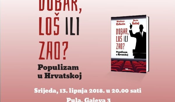 Predstavljanje knjige "Dobar, loš ili zao? Populizam u Hrvatskoj" u Dnevnom boravku Rojca