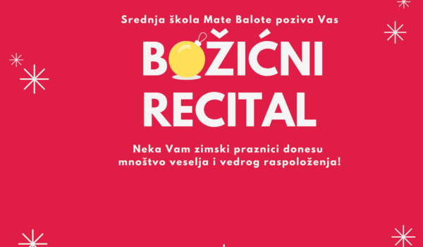 Srednja škola Mate Balote Poreč poziva na Božićni recital