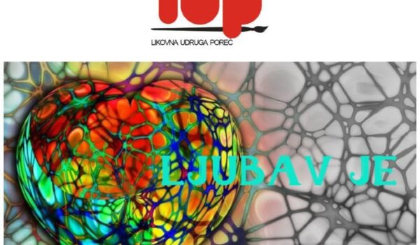 Skupna izložba LUP-a 'Ljubav je...' u ponedjeljak u Galiji