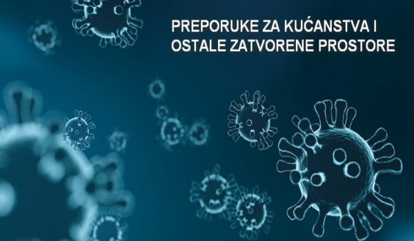 Preporuke za kućanstva i ostale zatvorene prostore