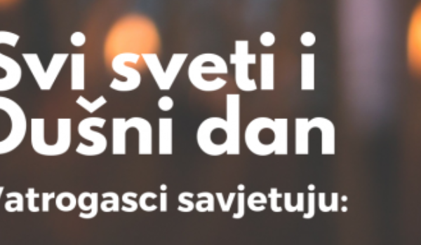 Vatrogasci pozivaju na oprez uoči Svih svetih i Dušnog dana