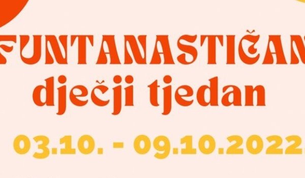 Funtanastičan dječji tjedan od 4. do 10. listopada