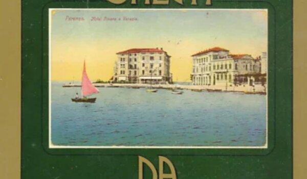 Kreće ciklus Putopriče: Pozdrav iz Poreča