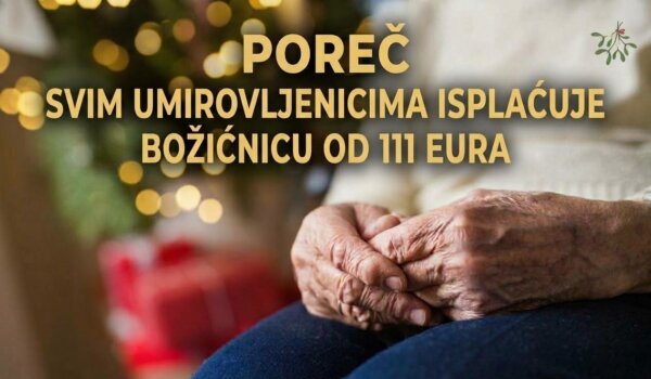 Poreč proširio božićnicu: 111,49 eura i za umirovljenike mlađe od 65